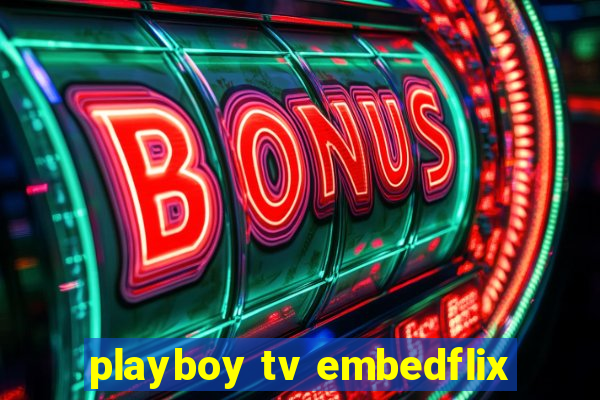 playboy tv embedflix